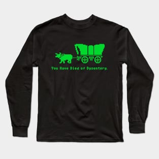 You Have Died of Dysentery Oregon Trail v.2 Long Sleeve T-Shirt